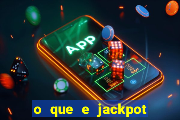 o que e jackpot no jogo do tigre